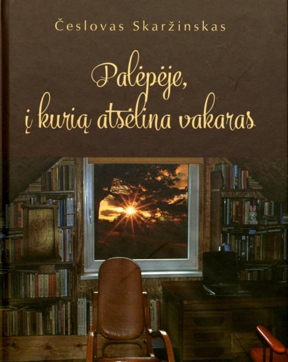 Palėpėje, į kurią atsėlina vakaras