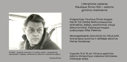 Kviečia Pauliaus Širvio 100-osioms gimimo metinėms skirtas vakaras