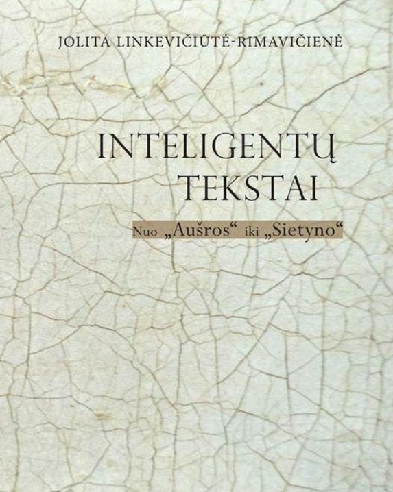 Inteligentų tekstai. Nuo „Aušros“ iki „Sietyno“