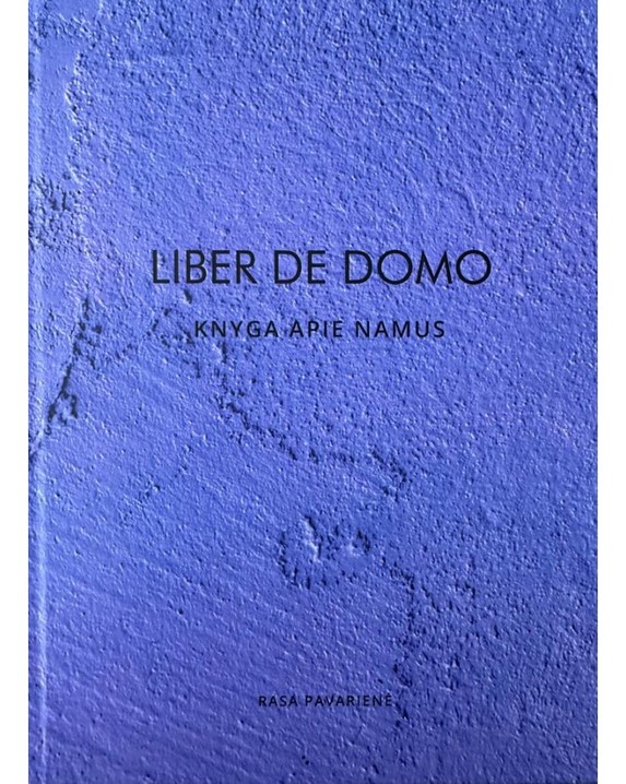 LIBER DE DOMO. Knyga apie namus
