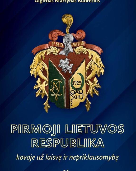 Pirmoji Lietuvos Respublika. Kova už laisvę ir valstybinę nepriklausomybę