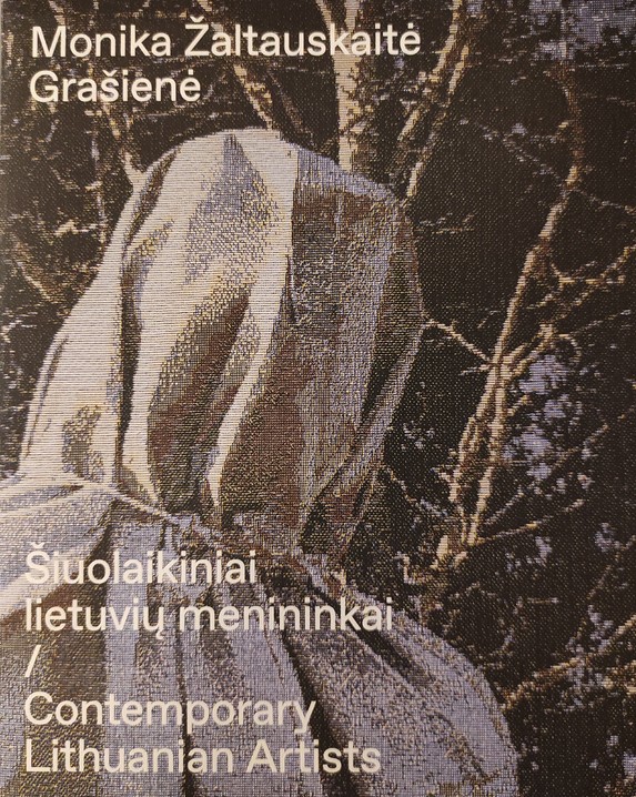 Šiuolaikiniai lietuvių menininkai. Monika Žaltauskaitė Grašienė