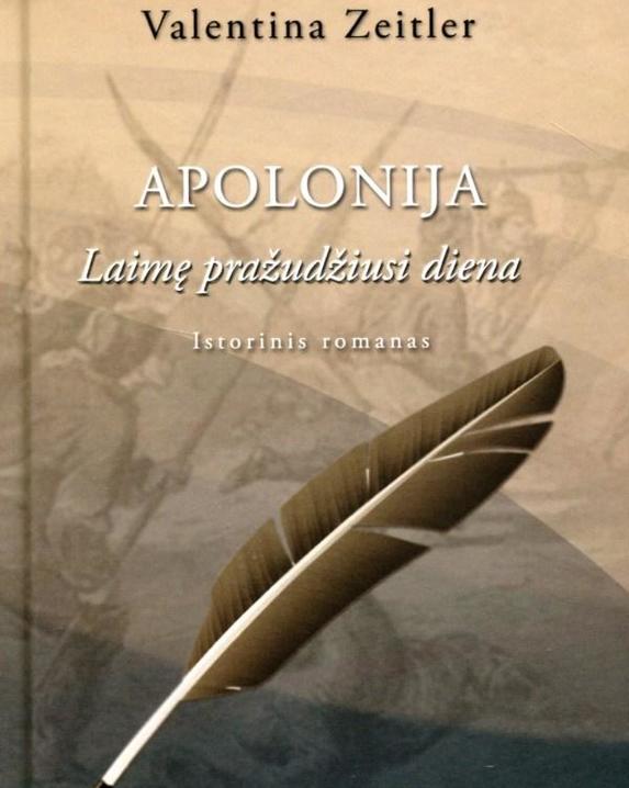Apolonija. Laimę pražudžiusi diena