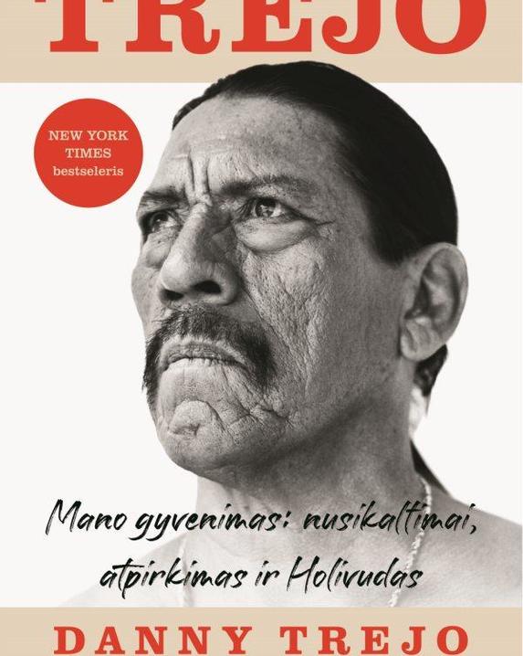 Trejo. Mano gyvenimas, nusikaltimai, atpirkimas ir Holivudas