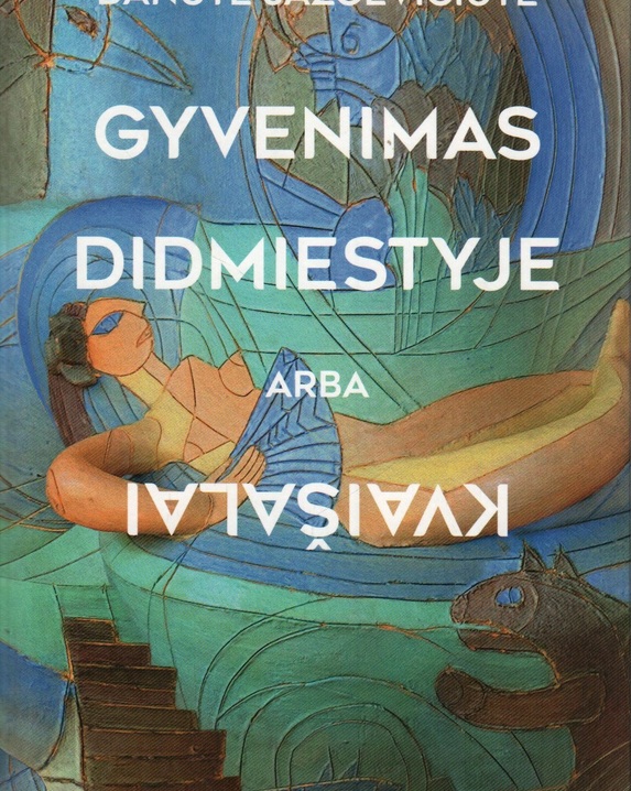 Gyvenimas didmiestyje, arba Kvaišalai