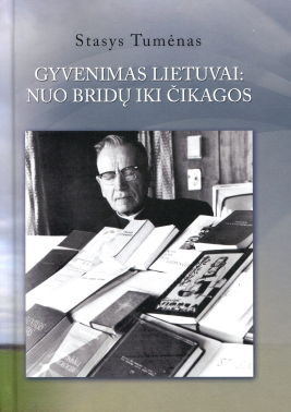 Gyvenimas Lietuvai: nuo Bridų iki Čikagos