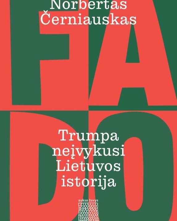 Fado. Trumpa neįvykusios Lietuvos istorija
