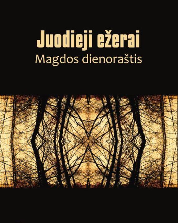 Juodieji ežerai. Magdos dienoraštis
