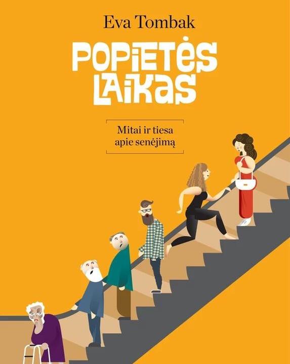 Popietės laikas. Mitai ir tiesa apie senėjimą