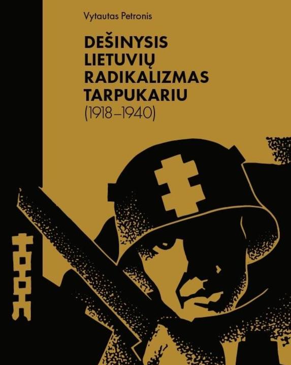 Dešinysis lietuvių radikalizmas tarpukariu (1918–1940)