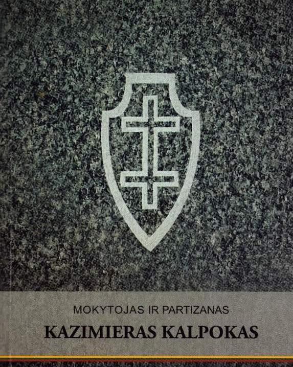 Mokytojas ir partizanas Kazimieras Kalpokas