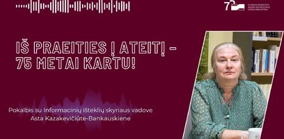 Asta Kazakevičiūtė-Bankauskienė: vaikščiodami po mūsų biblioteką kelkite akis į viršų