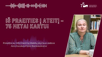 Asta Kazakevičiūtė-Bankauskienė: vaikščiodami po mūsų biblioteką kelkite akis į viršų