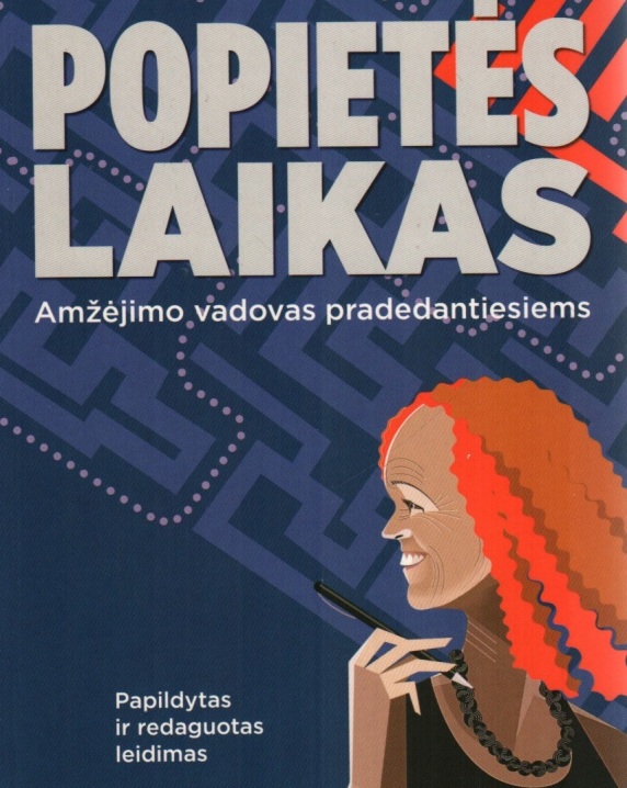 Popietės laikas. Amžėjimo vadovas pradedantiesiems