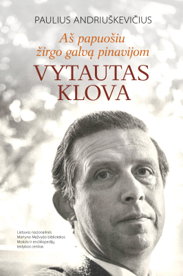 Aš papuošiu žirgo galvą pinavijom. Vytautas Klova