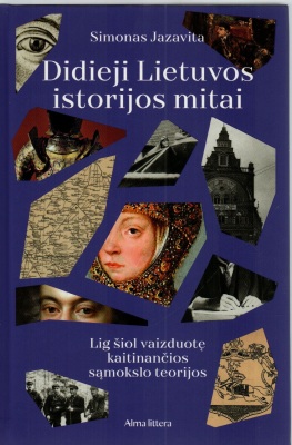 Didieji Lietuvos istorijos mitai