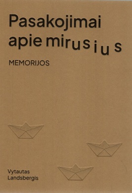 Pasakojimai apie mirusius. Memorijos