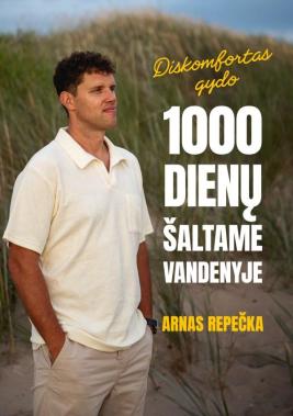 Diskomfortas gydo. 1000 dienų šaltame vandenyje