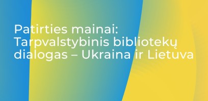 Kviečiame į nuotolinį seminarą Lietuvos ir Ukrainos bibliotekininkams