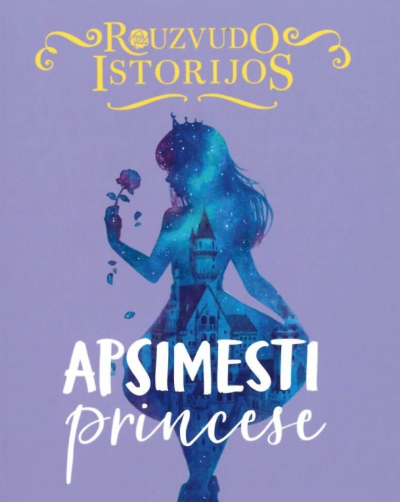 Rouzvudo istorijos 2. Apsimesti princese