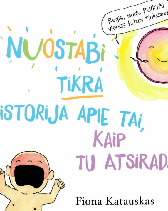 Nuostabi tikra istorija apie tai, kaip tu atsiradai