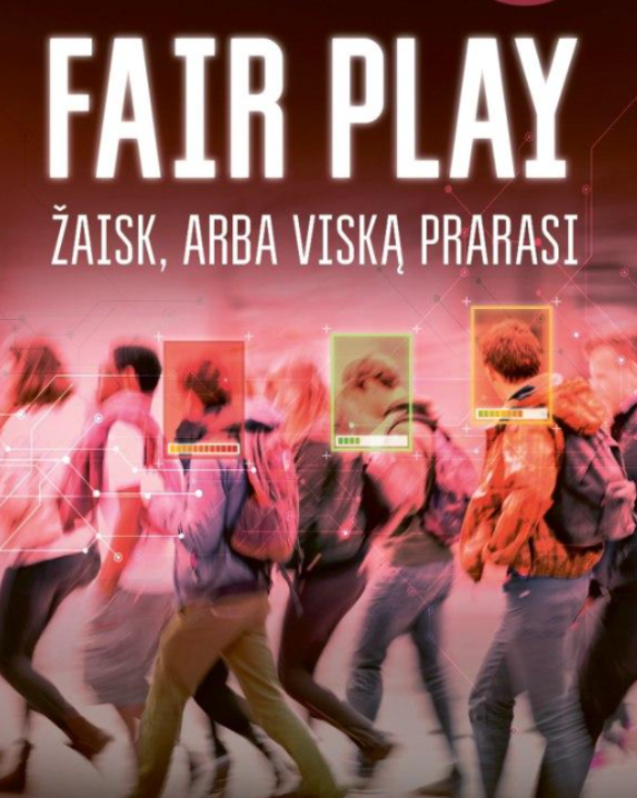 Fair play. Žaisk arba viską prarasi