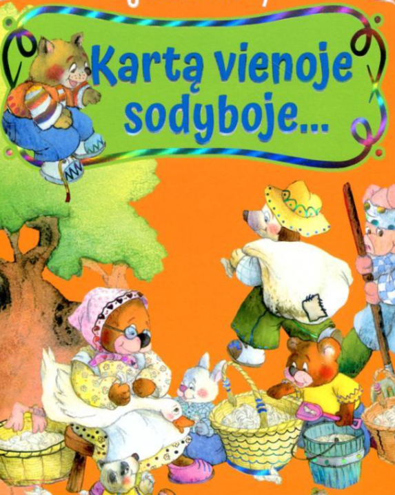 Pasakojimai mažyliams. Kartą vienoje sodyboje…