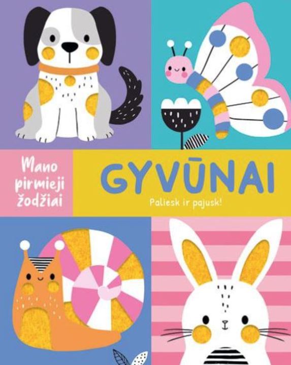 Gyvūnai. Mano pirmieji žodžiai. Paliesk ir pajusk!