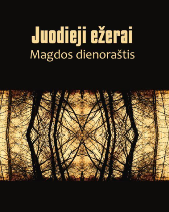 Juodieji ežerai. Magdos dienoraštis