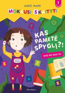 Kakė Makė. Mokausi skaityti. Kas pametė spyglį? (1 žingsnis)